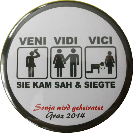 VENI VIDI VICI Polterabend Button schwarz - zum Schließen ins Bild klicken